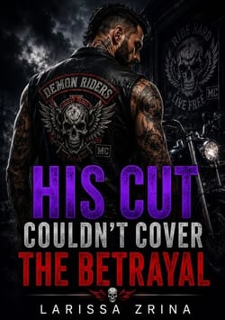 His Cut Couldn't Cover the Betrayal - Second Chance Romance Forgiveness After Betrayal Motorcycle Club