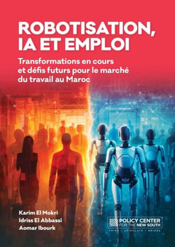 Robotisation, IA et emploi - Transformations en cours et défis futurs pour le marché du travail au Maroc