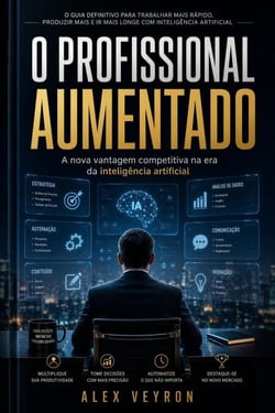 O Profissional Aumentado: A nova vantagem competitiva na era da inteligência artificial