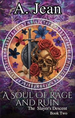 A Soul Of Rage And Ruin - The Slayer's Descent, #2