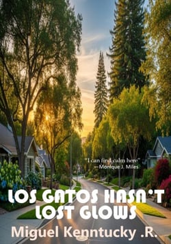 Los Gatos Hasn't Lost Glows