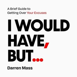 I Would Have, But...