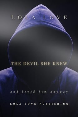The Devil She Knew and Loved Him Anyway