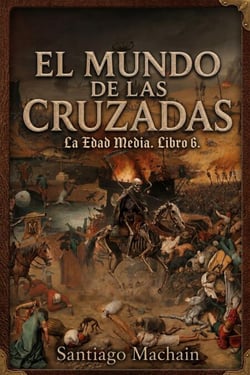 El mundo de las cruzadas - La Edad Media, #6