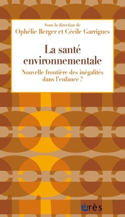 La santé environnementale - Nouvelle frontière des inégalités dans l'enfance ?
