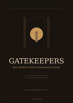 Gatekeepers: How Mothers Break Generational Curses - Gatekeepers, #1