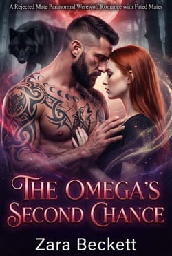 THE OMEGA'S SECOND CHANCE - A Rejected Mate Paranormal Werewolf Romance with Fated Mates