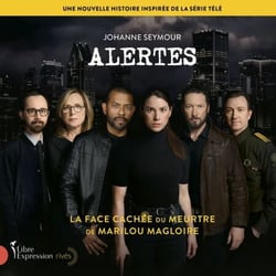 Alertes - La face cachée du meurtre de Marilou Magloire