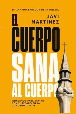 El cuerpo sana al cuerpo: Principios para tratar con el pecado en la comunidad de fe - El llamado sanador de la iglesia