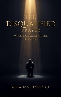 The Disqualified Prayer - Lamentation, #13