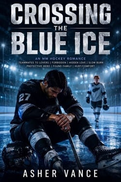 CROSSING THE BLUE ICE - An MM Hockey Romance Spicy
