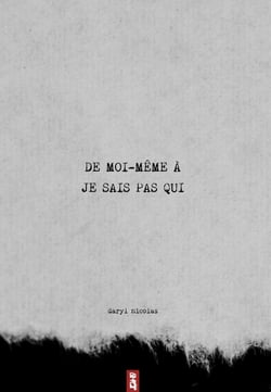 De moi-même à je sais pas qui