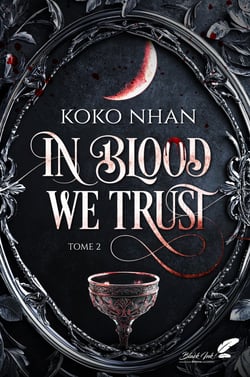 In blood we trust, tome 2