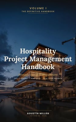 Hospitality Project Management Handbook: Volume I — Strategy, Design &amp; Procurement