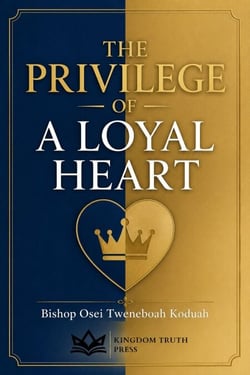 The Privilege of a Loyal Heart