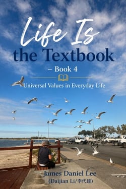 《Life Is the Textbook》  – Book 4   Universal Values in Everyday Life - Life Is the Textbook, #4