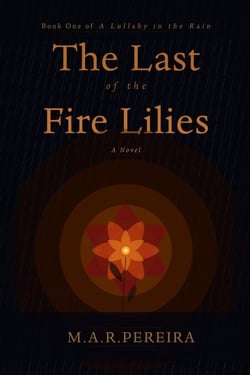 The Last of the Fire Lilies - A Lullaby in the Rain, #1