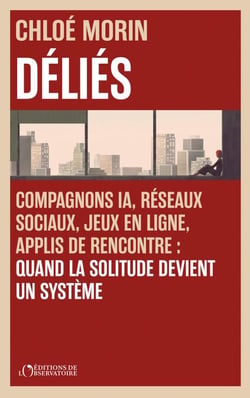 Déliés - Compagnons IA, réseaux sociaux, jeux en ligne, applis de rencontre : Quand la solitude devient un système