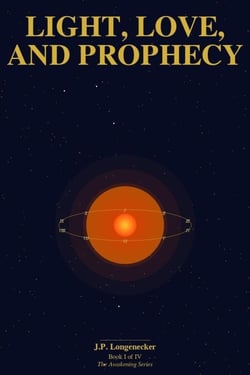 Light, Love, and Prophecy - The Awakening Series, #1