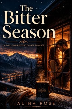 The Bitter Season: A Small Town Second Chance Romance - Cedarstone Mountain Romance, #1