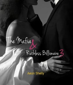 The Mafia &amp; Ruthless Billionaire 3 - Seizure of the power, #3