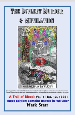 THE BYFLEET MURDER &amp; MUTILATION (Jan. 12, 1888) Vol. 1 - A Trail of Blood, #1