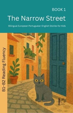 The Narrow Street: Bilingual European Portuguese–English Stories for Kids - The 52 Story Method – Reading Fluency (B1–B2), #1