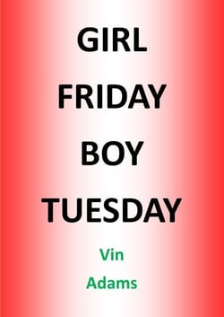 Girl Friday Boy Tuesday