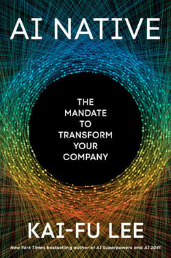 AI Native - The Mandate to Transform Your Company