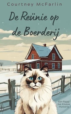 De Reünie op de Boerderij - Een Razzy Kat Knusse Mysterie, #12