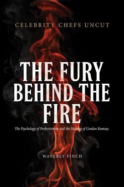 The Fury Behind the Fire - The Psychology of Perfectionism and the Making of Gordon Ramsay - Celebrity Chefs Uncut, #1