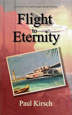 Flight to Eternity: A Novel of Love and Intrigue during Wartime