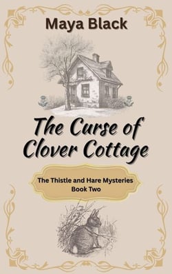 The Curse of Clover Cottage - The Thistle and Hare Mysteries, #2