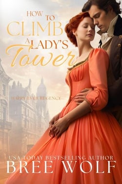 How to Climb a Lady's Tower - Happy Ever Regency Series, #3
