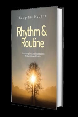 Rhythm &amp; Routine - Structuring Your Day For Enhanced Productivity and Health