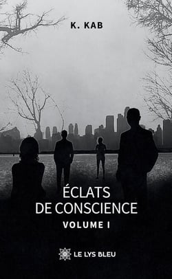 Éclats de conscience - Volume I