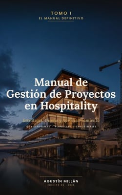 Manual de Gestión de Proyectos en Hospitality: Tomo I — Estrategia, Diseño y Aprovisionamiento