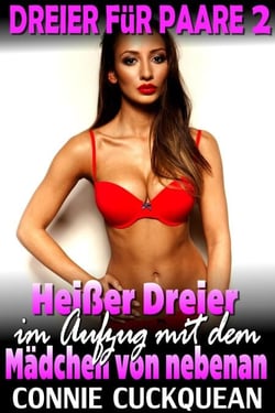 Heißer Dreier im Aufzug mit dem Mädchen von nebenan: Dreier für Paare 2 - Dreier für Paare, #2