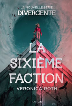 La Sixième Faction - La nouvelle série Divergente - Version Française