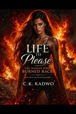 Life to Please: The Woman Who Burned Back - Life to Please, #2