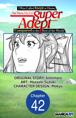 I Was Called Inept at Home, but Turns Out I'm Super Adept Compared to the Rest of the World #042