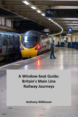 A Window-Seat Guide: Britain's Main Line Railway Journeys