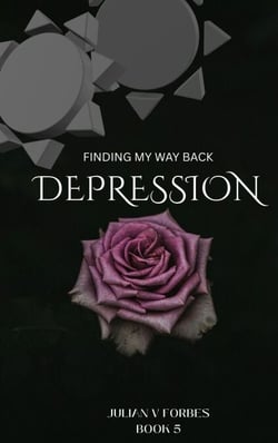 Finding My Way Back - Book 5 Depression - FINDING MY WAY BACK, #5