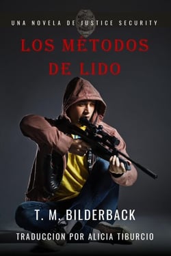 Los Métodos De Lido - Una Novela De Justice Security - Justice Security, #13