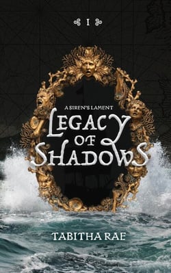 Legacy of Shadows - A Siren's Lament, #1