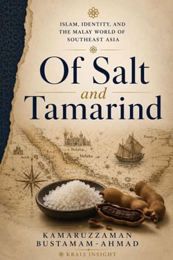 Of Salt and Tamarind: Islam, Identity, and the Malay World of Southeast Asia - Southeast Asian Studies