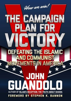 The Campaign Plan for Victory - Defeating the Islamic and Communist Movements in America