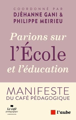 Parions sur l'école et l'éducation - Manifeste du Café Pédagogique