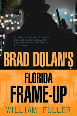 Brad Dolan's Florida Frame-Up - Brad Dolan Mysteries