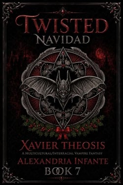 Twisted Navidad; Xavier Theosis - The Paranormal Matrimony Series, #7